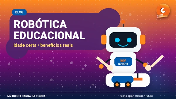 Robótica educacional para crianças: benefícios reais, idade certa e como começar
