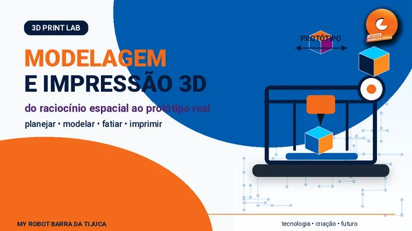 Modelagem e impressão 3D para crianças e adolescentes: do raciocínio espacial ao protótipo real